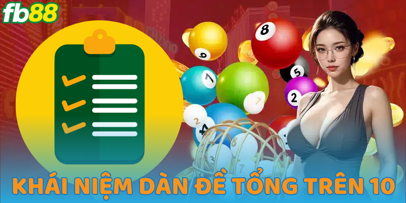 Giới thiệu cách chơi dàn đề tổng trên 10 