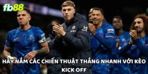 Kèo Kick Off - Khám Phá Bí Quyết Chiến Thắng Tại FB88