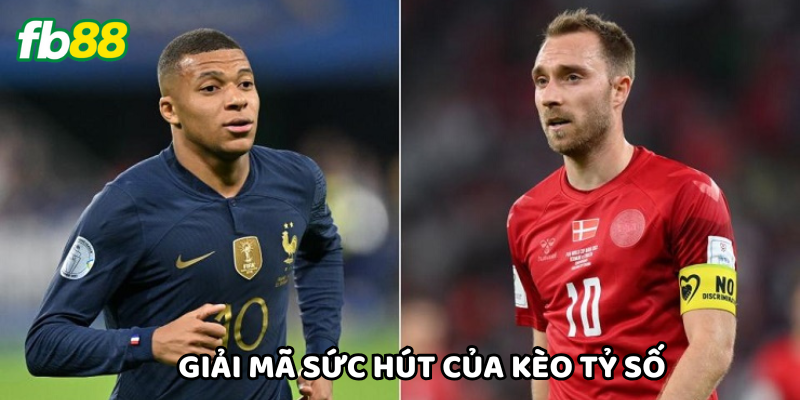 Kèo Tỷ Số là gì?
