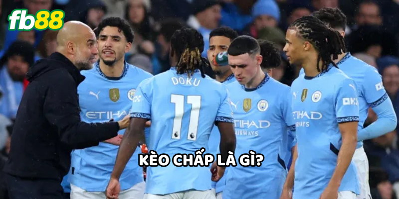 Sơ lược về Kèo Chấp